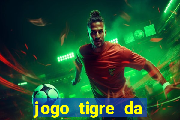 jogo tigre da sorte é confiável